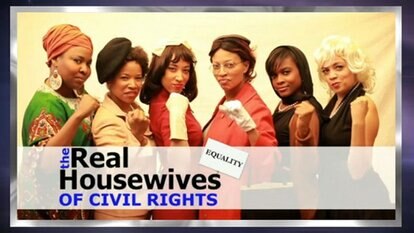The Real Housewives of Civil Rights