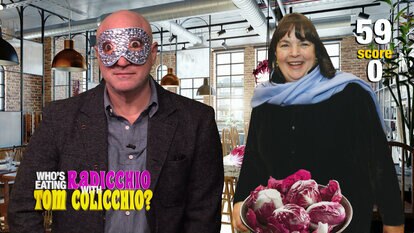 Who’s Eating Radicchio with Tom Colicchio?