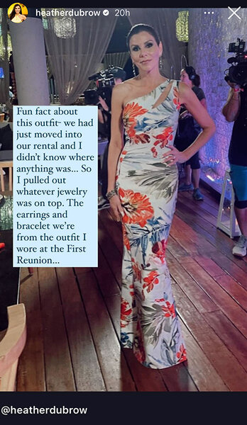 Heather Dubrow posing in a floral, one-shoulder, gown. Overlaid text, "Fun fact about this outfit- we had just moved into our rental and I didn't know where anything was... So I pulled out whatever jewelry was on top. The earrings and bracelet were from the outfit I wore at the First Reunion..."